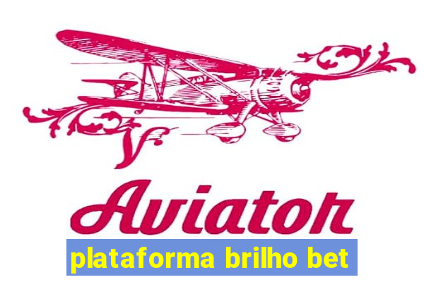 plataforma brilho bet